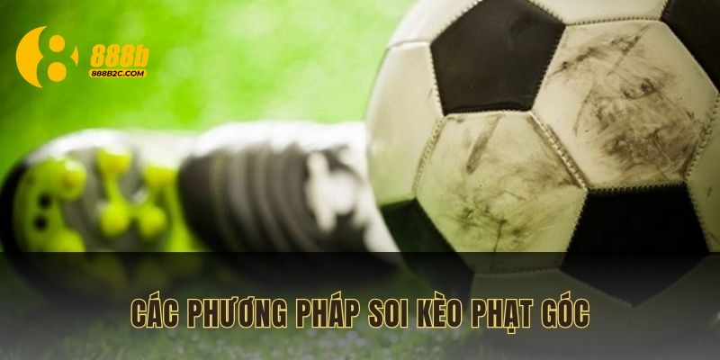Các phương pháp soi kèo giúp bạn thắng lớn