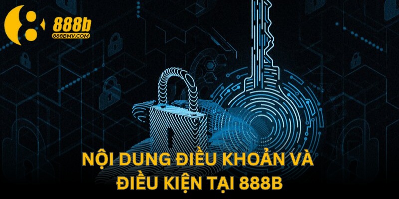 Cần tham khảo nội dung của điều khoản và điều kiện 888b