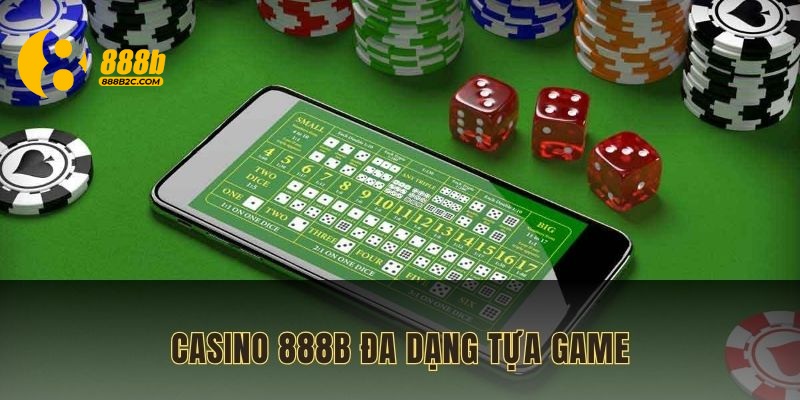 Casino 888b cung cấp đa dạng tựa game