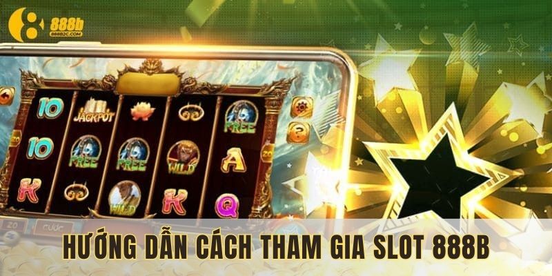 Hướng dẫn cách chơi quay hũ